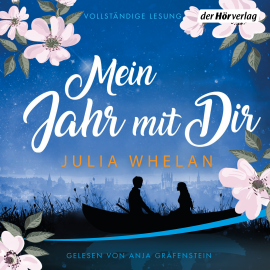 Hörbuch Mein Jahr mit Dir  - Autor Julia Whelan   - gelesen von Anja Gräfenstein