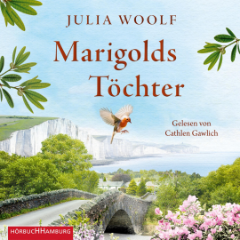 Hörbuch Marigolds Töchter  - Autor Julia Woolf   - gelesen von Cathlen Gawlich