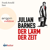 Hörbuch Der Lärm der Zeit  - Autor Julian Barnes   - gelesen von Frank Arnold