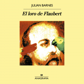 Hörbuch El loro de Flaubert  - Autor Julian Barnes   - gelesen von Pablo Adán