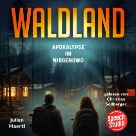 Hörbuch Waldland  - Autor Julian Haertl   - gelesen von Christian Sollberger