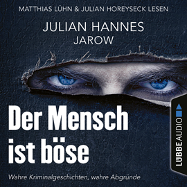 Hörbuch Der Mensch ist böse  - Autor Julian Hannes   - gelesen von Schauspielergruppe