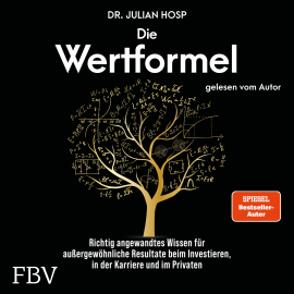 Hörbuch Die Wertformel  - Autor Julian Hosp   - gelesen von Julian Hosp