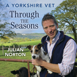 Hörbuch A Yorkshire Vet Through the Seasons  - Autor Julian Norton   - gelesen von Gordon Griffin