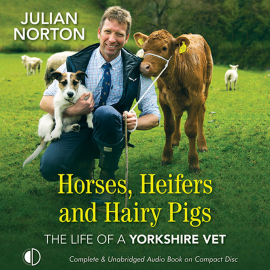 Hörbuch Horses, Heifers and Hairy Pigs  - Autor Julian Norton   - gelesen von Gordon Griffin
