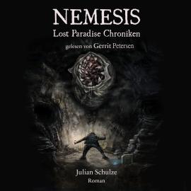 Hörbuch Nemesis - Lost Paradise Chroniken (ungekürzt)  - Autor Julian Schulze   - gelesen von Gerrit Petersen