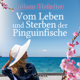 Hörbuch Vom Leben und Sterben der Pinguinfische  - Autor Juliane Hielscher   - gelesen von Juliane Hielscher