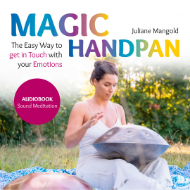 Hörbuch Magic Handpan  - Autor Juliane Mangold   - gelesen von Juliane Mangold