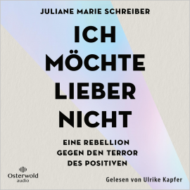 Hörbuch Ich möchte lieber nicht  - Autor Juliane Marie Schreiber   - gelesen von Ulrike Kapfer