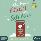 Das kleine Chalet in der Schweiz (Romantic Escapes 6)