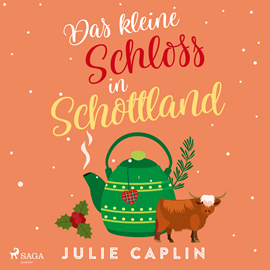Hörbuch Das kleine Schloss in Schottland  - Autor Julie Caplin.   - gelesen von Hannah Baus