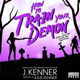 How to Train Your Demon - Demon-Hunting Soccer Mom, Book 8 (Unabridged)