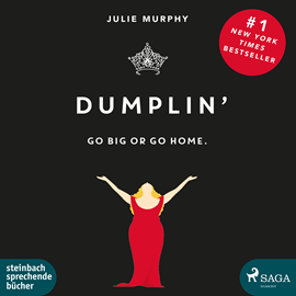 Hörbuch Dumplin' - Go Big or Go Home.  - Autor Julie Murphy   - gelesen von Claudia Adjei