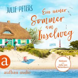 Hörbuch Ein neuer Sommer am Inselweg - Friekes Buchladen, Band 4 (Ungekürzt)  - Autor Julie Peters   - gelesen von Julia von Tettenborn