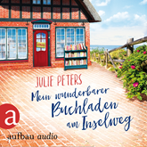 Hörbuch Mein wunderbarer Buchladen am Inselweg  - Autor Julie Peters   - gelesen von Julia von Tettenborn.