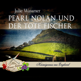 Hörbuch Pearl Nolan und der tote Fischer  - Autor Julie Wassmer   - gelesen von Julia Fischer