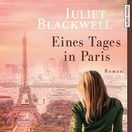 Hörbuch Eines Tages in Paris  - Autor Juliet Blackwell   - gelesen von Hemma Michel