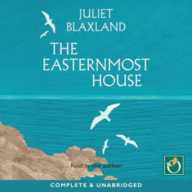 Hörbuch The Easternmost House  - Autor Juliet Blaxland   - gelesen von Juliet Blaxland