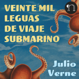 Hörbuch Veinte mil leguas de viaje submarino  - Autor Julio Verne   - gelesen von Juan Carlos Albarracín