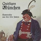 Quirliges München - Humoresken aus den 20er Jahren (Ungekürzt)