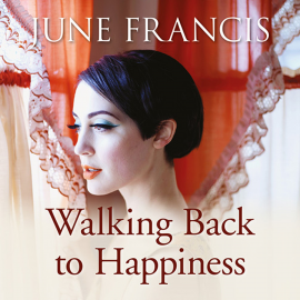 Hörbuch Walking Back to Happiness  - Autor June Francis   - gelesen von Anne Dover