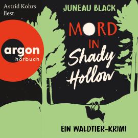 Hörbuch Mord in Shady Hollow - Ein Waldtier-Krimi (Ungekürzte Lesung)  - Autor Juneau Black   - gelesen von Astrid Kohrs