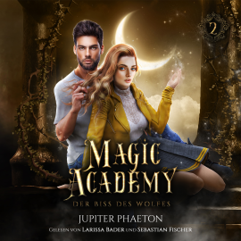 Hörbuch Magic Academy 2 - Der Biss des Wolfes - Fantasy Hörbuch  - Autor Jupiter Phaeton   - gelesen von Schauspielergruppe