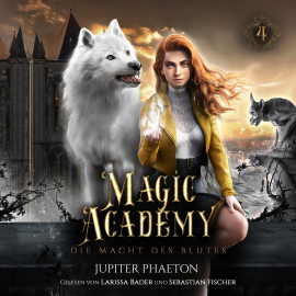 Hörbuch Magic Academy 4 - Die Macht des Blutes - Fantasy Hörbuch  - Autor Jupiter Phaeton   - gelesen von Schauspielergruppe