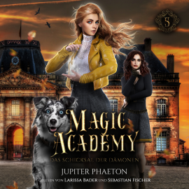 Hörbuch Magic Academy 5 - Das Schicksal der Dämonen - Fantasy Hörbuch  - Autor Jupiter Phaeton   - gelesen von Schauspielergruppe