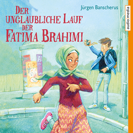 Hörbuch Der unglaubliche Lauf der Fatima Brahimi  - Autor Jürgen Banscherus   - gelesen von Tim Schwarzmaier