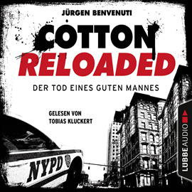 Hörbuch Der Tod eines guten Mannes - Serienspecial (Cotton Reloaded 54)  - Autor Jürgen Benvenuti   - gelesen von Tobias Kluckert