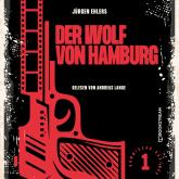 Der Wolf von Hamburg - Kommissar Kastrup, Band 1 (Ungekürzt)