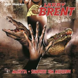 Hörbuch Larry Brent, Folge 42: Machetta - Sumpfhexe vom Mississippi  - Autor Jürgen Grasmück   - gelesen von Schauspielergruppe