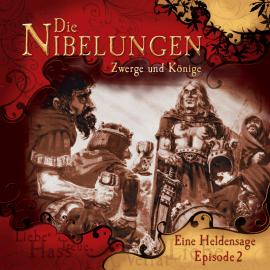 Hörbuch Die Nibelungen, Folge 2: Zwerge und Könige  - Autor Jürgen Knop   - gelesen von Schauspielergruppe