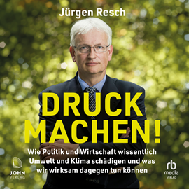 Hörbuch Druck machen!  - Autor Jürgen Resch   - gelesen von Erich Wittenberg