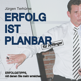 Hörbuch Erfolg ist planbar  - Autor Jürgen Terhürne   - gelesen von Jürgen Terhürne