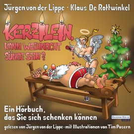 Hörbuch Kerzilein, kann Weihnacht Sunde sein?  - Autor Jürgen von der Lippe   - gelesen von Jürgen von der Lippe