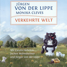 Hörbuch Verkehrte Welt  - Autor Jürgen von der Lippe;Monika Cleves   - gelesen von Schauspielergruppe