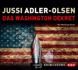 Hörbuch Das Washington Dekret  - Autor Jussi Adler-Olsen   - gelesen von Wolfram Koch