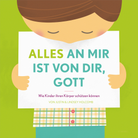 Hörbuch Alles an mir ist von dir, Gott  - Autor Justin Holcomb   - gelesen von Julia Schulz