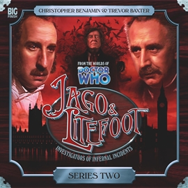 Hörbuch Jago & Litefoot - Series 2  - Autor Justin Richards;Mark Morris;Jonathan Morris;Andy Lane   - gelesen von Schauspielergruppe