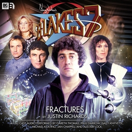 Hörbuch Blake's 7 - The Classic Adventures 1-1: Fractures  - Autor Justin Richards   - gelesen von Schauspielergruppe