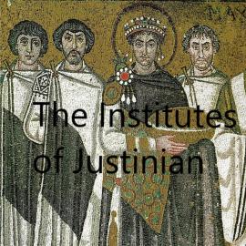 Hörbuch The Institutes of Justinian (Unabridged)  - Autor Justinian I   - gelesen von Schauspielergruppe