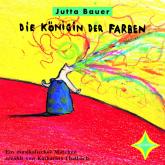 Die Königin der Farben - Ein musikalisches Märchen (ungekürzt)