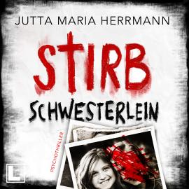 Hörbuch Stirb, Schwesterlein (ungekürzt)  - Autor Jutta Maria Herrmann   - gelesen von Ines Becher