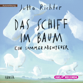 Hörbuch Das Schiff im Baum  - Autor Jutta Richter   - gelesen von Jutta Richter