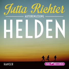 Hörbuch Helden  - Autor Jutta Richter   - gelesen von Jutta Richter