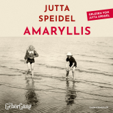 Hörbuch Amaryllis  - Autor Jutta Speidel   - gelesen von Jutta Speidel