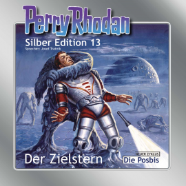 Hörbuch Der Zielstern / Die Posbis (Perry Rhodan Silber Edition 13)  - Autor K.H. Scheer   - gelesen von Josef Tratnik