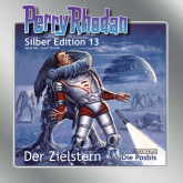 Der Zielstern / Die Posbis (Perry Rhodan Silber Edition 13)
